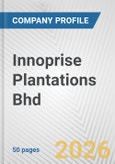 Innoprise Plantations Bhd Fundamental Company Report Including Financial, SWOT, Competitors and Industry Analysis- Product Image