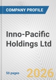 Inno-Pacific Holdings Ltd. Fundamental Company Report Including Financial, SWOT, Competitors and Industry Analysis- Product Image