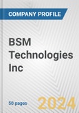 BSM Technologies Inc. Fundamental Company Report Including Financial, SWOT, Competitors and Industry Analysis- Product Image