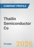 Thailin Semiconductor Co. Fundamental Company Report Including Financial, SWOT, Competitors and Industry Analysis- Product Image
