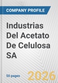 Industrias Del Acetato De Celulosa SA Fundamental Company Report Including Financial, SWOT, Competitors and Industry Analysis- Product Image