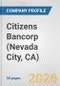 Citizens Bancorp (Nevada City, CA) Fundamental Company Report Including Financial, SWOT, Competitors and Industry Analysis - Product Thumbnail Image
