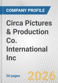 Circa Pictures & Production Co. International Inc. Fundamental Company Report Including Financial, SWOT, Competitors and Industry Analysis- Product Image