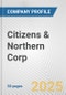 Citizens & Northern Corp. Fundamental Company Report Including Financial, SWOT, Competitors and Industry Analysis - Product Thumbnail Image