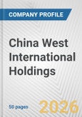 China West International Holdings Fundamental Company Report Including Financial, SWOT, Competitors and Industry Analysis- Product Image