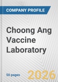 Choong Ang Vaccine Laboratory Fundamental Company Report Including Financial, SWOT, Competitors and Industry Analysis- Product Image