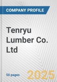 Tenryu Lumber Co. Ltd. Fundamental Company Report Including Financial, SWOT, Competitors and Industry Analysis- Product Image