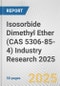 Isosorbide Dimethyl Ether (CAS 5306-85-4) Industry Research 2025: Global and Regional Market Trends 2019-2024 and Forecast to 2029 - Product Thumbnail Image