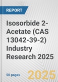 Isosorbide 2-Acetate (CAS 13042-39-2) Industry Research 2025: Global and Regional Market Trends 2019-2024 and Forecast to 2029- Product Image