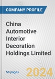 China Automotive Interior Decoration Holdings Limited Fundamental Company Report Including Financial, SWOT, Competitors and Industry Analysis- Product Image