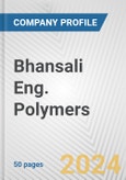 Bhansali Eng. Polymers Fundamental Company Report Including Financial, SWOT, Competitors and Industry Analysis- Product Image