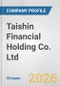 Taishin Financial Holding Co. Ltd. Fundamental Company Report Including Financial, SWOT, Competitors and Industry Analysis - Product Thumbnail Image