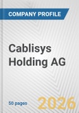 Cablisys Holding AG Fundamental Company Report Including Financial, SWOT, Competitors and Industry Analysis- Product Image