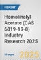 Homolinalyl Acetate (CAS 6819-19-8) Industry Research 2025: Global and Regional Market Trends 2019-2024 and Forecast to 2029 - Product Thumbnail Image
