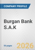 Burgan Bank S.A.K. Fundamental Company Report Including Financial, SWOT, Competitors and Industry Analysis- Product Image