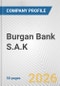 Burgan Bank S.A.K. Fundamental Company Report Including Financial, SWOT, Competitors and Industry Analysis - Product Thumbnail Image