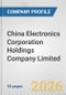 China Electronics Corporation Holdings Company Limited Fundamental Company Report Including Financial, SWOT, Competitors and Industry Analysis - Product Thumbnail Image