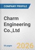 Charm Engineering Co.,Ltd. Fundamental Company Report Including Financial, SWOT, Competitors and Industry Analysis- Product Image