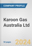 Karoon Gas Australia Ltd. Fundamental Company Report Including Financial, SWOT, Competitors and Industry Analysis- Product Image