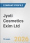 Jyoti Cosmetics Exim Ltd. Fundamental Company Report Including Financial, SWOT, Competitors and Industry Analysis - Product Thumbnail Image