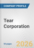 Tear Corporation Fundamental Company Report Including Financial, SWOT, Competitors and Industry Analysis- Product Image