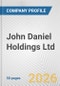 John Daniel Holdings Ltd. Fundamental Company Report Including Financial, SWOT, Competitors and Industry Analysis - Product Thumbnail Image