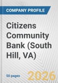 Citizens Community Bank (South Hill, VA) Fundamental Company Report Including Financial, SWOT, Competitors and Industry Analysis- Product Image