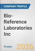 Bio-Reference Laboratories Inc. Fundamental Company Report Including Financial, SWOT, Competitors and Industry Analysis- Product Image