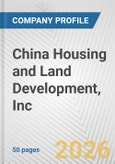 China Housing and Land Development, Inc. Fundamental Company Report Including Financial, SWOT, Competitors and Industry Analysis- Product Image