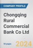 Chongqing Rural Commercial Bank Co Ltd Fundamental Company Report Including Financial, SWOT, Competitors and Industry Analysis- Product Image