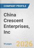 China Crescent Enterprises, Inc. Fundamental Company Report Including Financial, SWOT, Competitors and Industry Analysis- Product Image