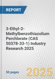 3-Ethyl-2-Methylbenzothiazolium Perchlorate (CAS 50378-33-1) Industry Research 2025: Global and Regional Market Trends 2019-2024 and Forecast to 2029- Product Image
