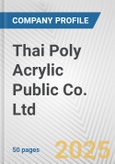 Thai Poly Acrylic Public Co. Ltd. Fundamental Company Report Including Financial, SWOT, Competitors and Industry Analysis- Product Image