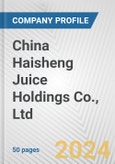 China Haisheng Juice Holdings Co., Ltd Fundamental Company Report Including Financial, SWOT, Competitors and Industry Analysis- Product Image