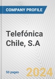 Telefónica Chile, S.A. Fundamental Company Report Including Financial, SWOT, Competitors and Industry Analysis- Product Image