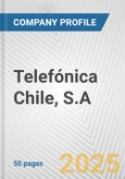 Telefónica Chile, S.A. Fundamental Company Report Including Financial, SWOT, Competitors and Industry Analysis- Product Image