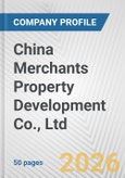 China Merchants Property Development Co., Ltd. Fundamental Company Report Including Financial, SWOT, Competitors and Industry Analysis- Product Image