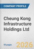 Cheung Kong Infrastructure Holdings Ltd. Fundamental Company Report Including Financial, SWOT, Competitors and Industry Analysis- Product Image