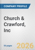 Church & Crawford, Inc. Fundamental Company Report Including Financial, SWOT, Competitors and Industry Analysis- Product Image