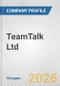TeamTalk Ltd. Fundamental Company Report Including Financial, SWOT, Competitors and Industry Analysis - Product Thumbnail Image