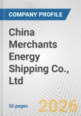China Merchants Energy Shipping Co., Ltd. Fundamental Company Report Including Financial, SWOT, Competitors and Industry Analysis- Product Image