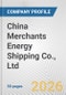 China Merchants Energy Shipping Co., Ltd. Fundamental Company Report Including Financial, SWOT, Competitors and Industry Analysis - Product Thumbnail Image