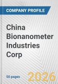 China Bionanometer Industries Corp. Fundamental Company Report Including Financial, SWOT, Competitors and Industry Analysis- Product Image