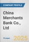 China Merchants Bank Co., Ltd. Fundamental Company Report Including Financial, SWOT, Competitors and Industry Analysis - Product Thumbnail Image