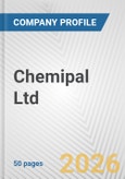 Chemipal Ltd. Fundamental Company Report Including Financial, SWOT, Competitors and Industry Analysis- Product Image