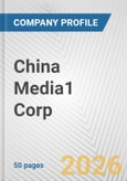 China Media1 Corp. Fundamental Company Report Including Financial, SWOT, Competitors and Industry Analysis- Product Image