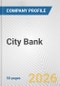 City Bank Fundamental Company Report Including Financial, SWOT, Competitors and Industry Analysis - Product Thumbnail Image