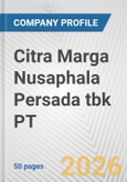 Citra Marga Nusaphala Persada tbk PT Fundamental Company Report Including Financial, SWOT, Competitors and Industry Analysis- Product Image