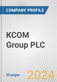 KCOM Group PLC. Fundamental Company Report Including Financial, SWOT, Competitors and Industry Analysis- Product Image