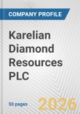 Karelian Diamond Resources PLC Fundamental Company Report Including Financial, SWOT, Competitors and Industry Analysis- Product Image